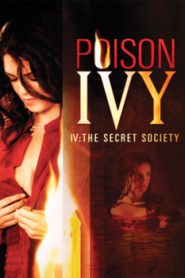 Poison Ivy 4 The Secret Society (2008)
