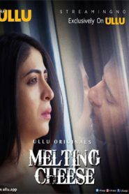 Melting Cheese (2019) Hindi Ullu