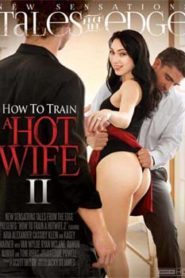 How To Train A Hotwife 2 (2016)