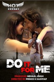 Do it For Me (2020) Hindi Hotshots