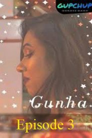Gunha GupChup (2020) Hindi Episode 3