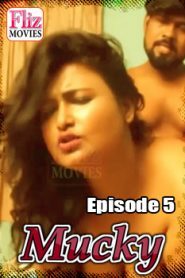 Mucky FlizMovies (2020) Hindi Episode 5