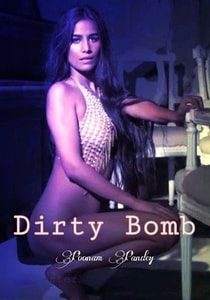 Dirty Bomb (2020) Poonam Pandey