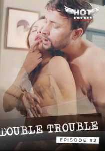 Double Trouble (2020) Episode 2 Hindi HotShots