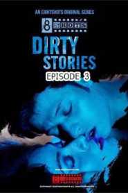 Dirty Stories (2020) Bengali Eightshots Episode 3