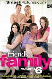 Friends And Family 6 (2018)