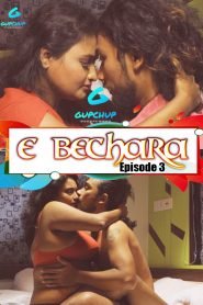 E Bechara GupChup (2020) Episode 3