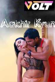 Aakhir Kyun (2020) Volt Hindi