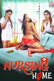 Nursing Home FlizMovies (2020) Episode 1 To 5