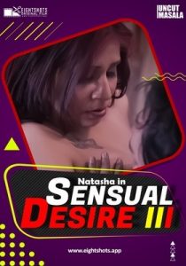 Sensual Desire 3 2021 EightShots Hindi Uncut