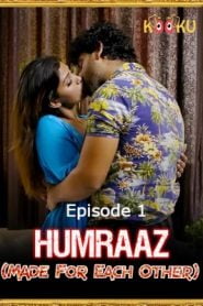 Humraaz (Made For Each Other) 2021 KooKu Episode 1