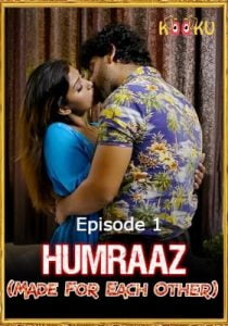 Humraaz (Made For Each Other) 2021 KooKu Episode 1
