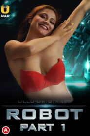 Robot (Part 1) 2021 Hindi Ullu