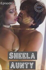 Sheela Aunty 2020 NueFliks Episode 2