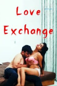 Love Exchange 2020 Hindi NueFliks