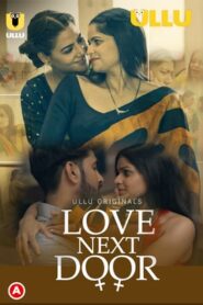 Love Next Door 2022 Hindi Ullu