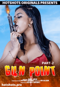 Gun Point 2 2022 Hindi Hotshot