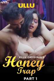 Honey Trap Part 1 (2022) UllU Hindi