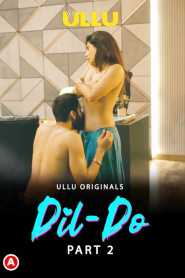 DIL Do 2022 Part 2 Hindi Ullu