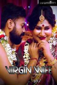Virgin Wife (2022) BindasTimes Hindi