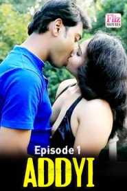 Addyi (2020) Episode 1 Flizmovies Hindi