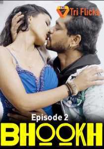 Bhookh 2022 Triflicks Hindi Episode 2