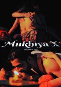 Mukhiya X 2023 MoodX Episode 1 Hindi