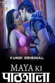 Maya Ki Pathshala 2023 KundiApp Episode 1 To 2 Hindi