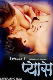 Pyaas 2023 Episode 1 DreamsFilms Hindi
